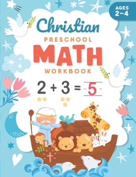 Paperback Christian Preschool Math Workbook: For Ages 2-4 Book
