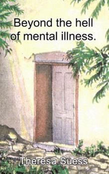 Paperback Beyond the Hell of Mental Illness. Book