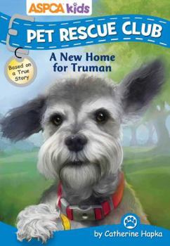 Paperback ASPCA Kids: Pet Rescue Club: A New Home for Truman Book