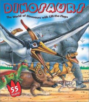 Hardcover Dinosaurs: The World of Dinosaurs with Lift-The-Flaps Book