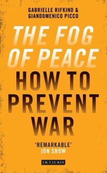 Paperback The Fog of Peace: How to Prevent War Book