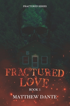 Fractured Love - Book #1 of the Fractured