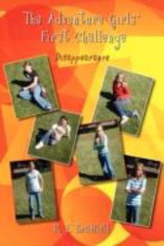 Paperback The Adventure Girls' First Challenge: Disappearance Book
