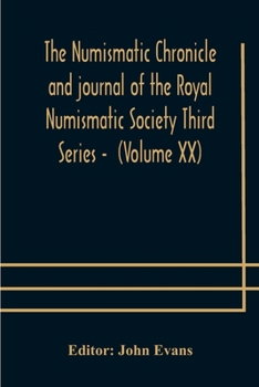 The numismatic chronicle and journal of the Royal Numismatic Society Third Series -