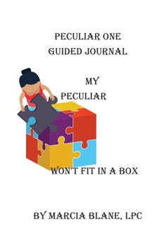 Peculiar One Guided Journal : My Peculiar Won't Fit in a Box