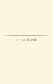 Paperback The Simple Path: A gentle reminder of the living Book