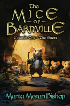 Paperback The Mice of Barnville: Episode One - The Quest Book