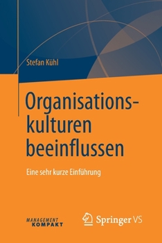 Paperback Organisationskulturen Beeinflussen: Eine Sehr Kurze Einführung [German] Book