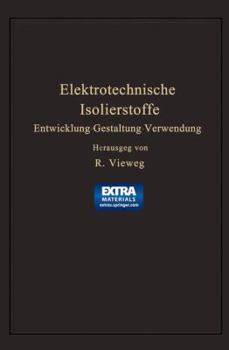 Paperback Elektrotechnische Isolierstoffe: Entwicklung - Gestaltung - Verwendung [German] Book