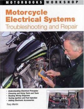 Paperback Motorcycle Electrical Systems: Troubleshooting and Repair Book