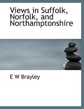 Paperback Views in Suffolk, Norfolk, and Northamptonshire Book