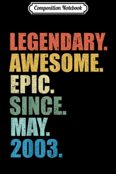 Paperback Composition Notebook: Legendary Awesome Epic Since May 2003 16 Years Old Journal/Notebook Blank Lined Ruled 6x9 100 Pages Book