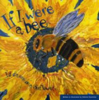 Paperback If I Were a Bee: I'd Dance on a Sunflower Book