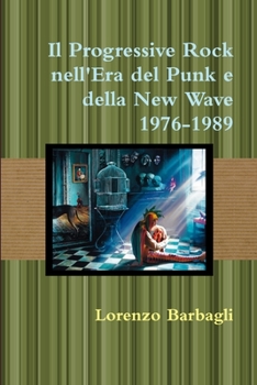 Paperback Il Progressive Rock nell'Era del Punk e della New Wave 1976-1989 [Italian] Book