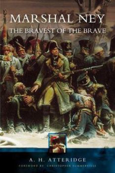 MARSHALL NEY: The Bravest of the Brave
