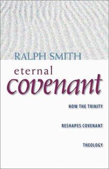 Paperback Eternal Covenant: How the Trinity Reshapes Covenant Theology Book
