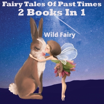 Paperback Fairy Tales Of Past Times: 2 Books In 1 Book