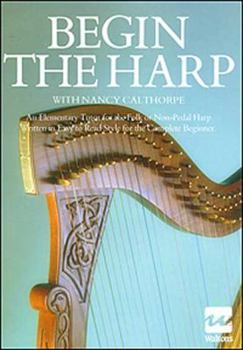 Paperback Mel Bay Begin the Harp: With Nancy Calthorpe Book