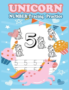 Paperback Unicorn Number Tracing Practice: Number Tracing Book, Practice For Kids, Ages 3-5, Number Writing Practice Book
