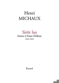 Sitôt lus Lettres à Franz Hellens 1922-1952