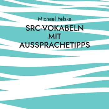 Paperback SRC-Vokabeln mit Aussprachetipps: Für Skipper ohne Englischkenntnisse [German] Book