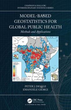 Hardcover Model-Based Geostatistics for Global Public Health: Methods and Applications Book