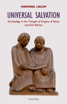 Paperback Universal Salvation: Eschatology in the Thought of Gregory of Nyssa and Karl Rahner Book