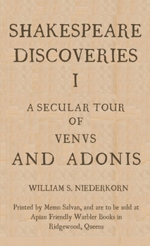 Shakespeare Discoveries I: A Secular Tour of "Venus and Adonis"