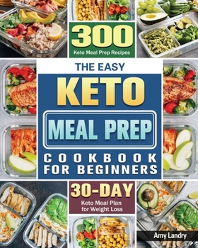 Paperback The Easy Keto Meal Prep Cookbook for Beginners Book