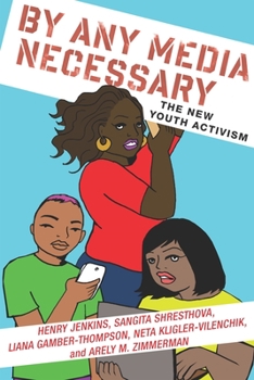 Hardcover By Any Media Necessary: The New Youth Activism Book