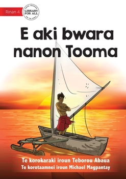 Paperback Tooma Didn't Give Up - E aki bwara nanon Tooma (Te Kiribati) Book