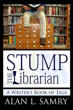 Stump The Librarian: A Writer's Book of Legs