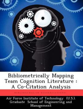 Paperback Bibliometrically Mapping Team Cognition Literature: A Co-Citation Analysis Book