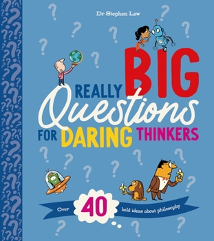 Paperback Really Big Questions for Daring Thinkers: Over 40 Bold Ideas about Philosophy Book