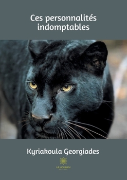 Paperback Ces personnalités indomptables [French] Book