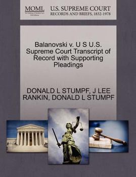 Paperback Balanovski V. U S U.S. Supreme Court Transcript of Record with Supporting Pleadings Book