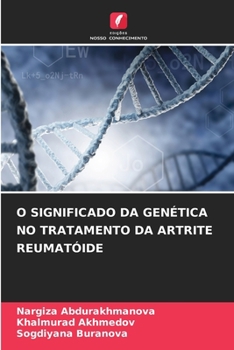 O Significado Da Genética No Tratamento Da Artrite Reumatóide