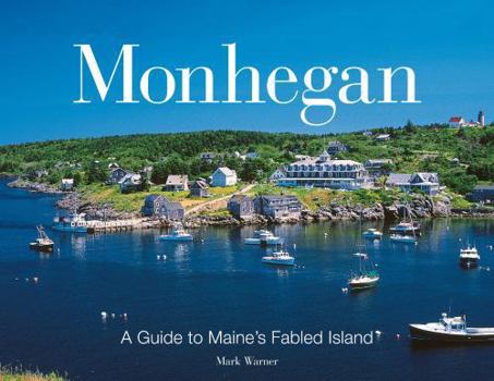 Paperback Monhegan: A Guide to Maine's Fabled Island Book