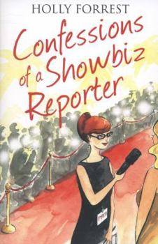 Confessions of a Showbiz Reporter - Book #5 of the Confessions Series