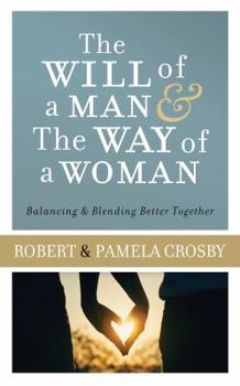 Paperback Will of a Man & the Way of a Woman: Balancing & Blending Better Together Book