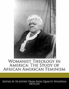 Womanist Theology in Americ : The Study of African American Feminism