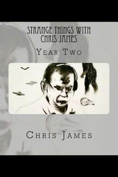 Paperback Strange Things with Chris James: Year Two Book
