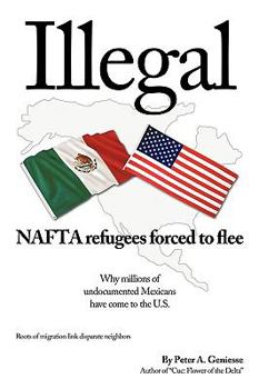 Paperback Illegal: NAFTA refugees forced to flee Book