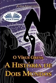 Paperback O Vírus Greya. A História de Dois Mundos [Portuguese] Book
