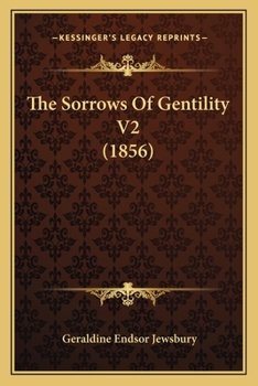Paperback The Sorrows Of Gentility V2 (1856) Book