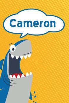 Paperback Cameron: Personalized Shark Handwriting Practice Paper for Kids Notebook 120 Pages 6x9 Book