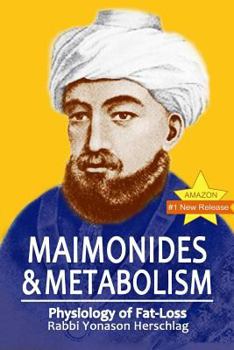 Paperback Maimonides & Metabolism: Unique Scientific Breakthroughs in Weight Loss Book