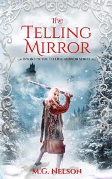 Paperback The Telling Mirror: Book 1 in the Telling Mirror Series Book