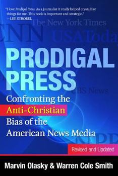 Paperback Prodigal Press: Confronting the Anti-Christian Bias of the American News Media Book