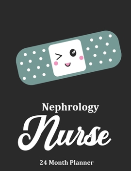 Paperback Nephrology Nurse: 2020 - 2021 24 Month Planner For Nurses Book